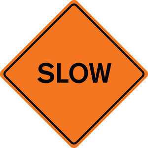 48 x 48 mesh sign, slow