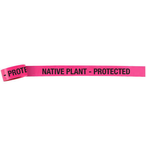 “NATIVE PLANT - PROTECT” Vinyl Roll Flagging